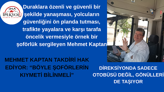 Böylesine değerli ve işini hakkıyla yapan kaptanlarımızın kıymeti bilinmeli, emekleri mutlaka takdir edilmelidir.